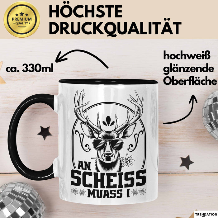 An Scheiss Muass I München Geschenkidee Spruch Hirsch Tasse Kaffee-Becher Trendation