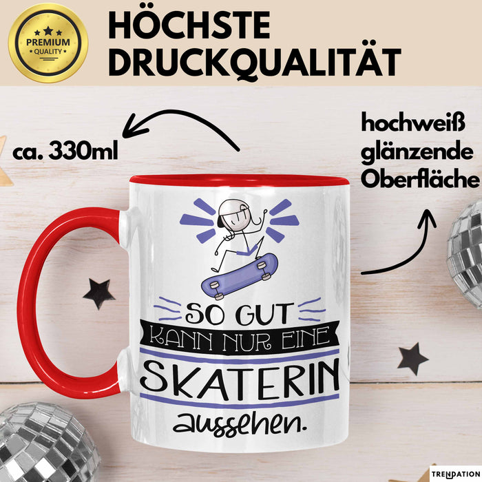 Skaterin Geschenk Tasse So Gut Kann Nur Eine Skaterin Aussehen Geschenkidee Geburtstag Weihnachten Lustig Rot Trendation