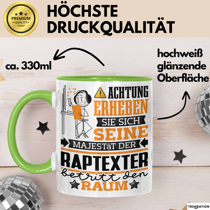 Raptexter Geschenk Tasse Lustiger Spruch Erheben Sie Sich Der Raptexter Betritt den Raum Grün Trendation