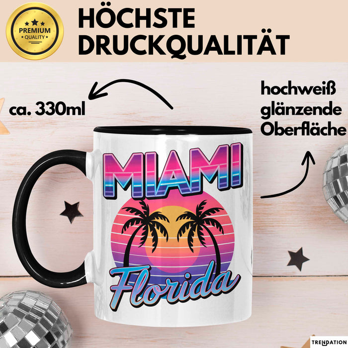 Miami Florida USA Tasse Geschenk Lustige Geschenkidee Spruch Schwarz Trendation