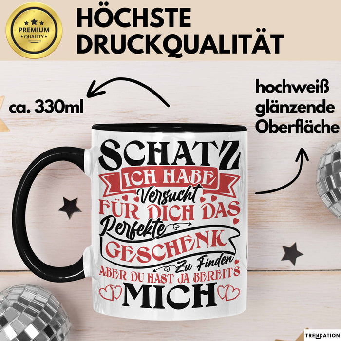 Valentinstag Tasse Geschenk für Ihn Sie Männer Für Paare Freundin Geschenkidee Kaffee-Becher Liebe Ich Hab Versucht Für Dich Das Geschenk Zu Finden Aber Du Hast Ja Bereits Mich Schwarz Trendation