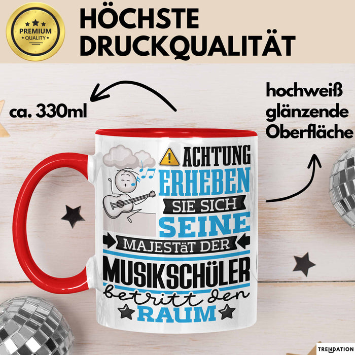 Musikschüler Geschenk Tasse Lustiger Spruch Erheben Sie Sich Der Musikschüler Betritt den Raum Rot Trendation