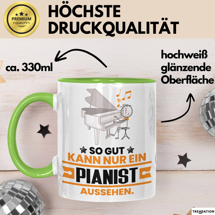 Pianist Geschenk Tasse So Gut Kann Nur Ein Pianist Aussehen Geschenkidee Kaffee-Becher Grün Trendation