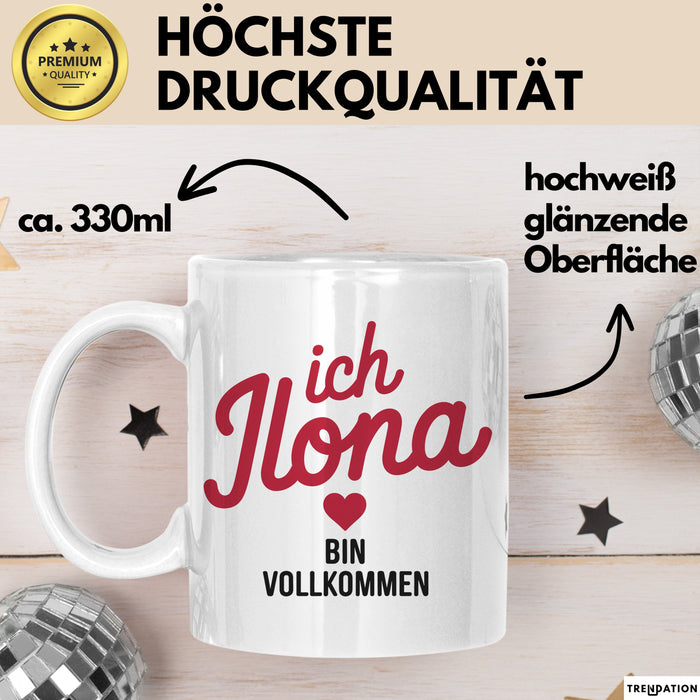 Ilona Tasse Geschenk Ich Bin Vollkommen Ilona Geschenkidee Geburtstag Weiß Trendation
