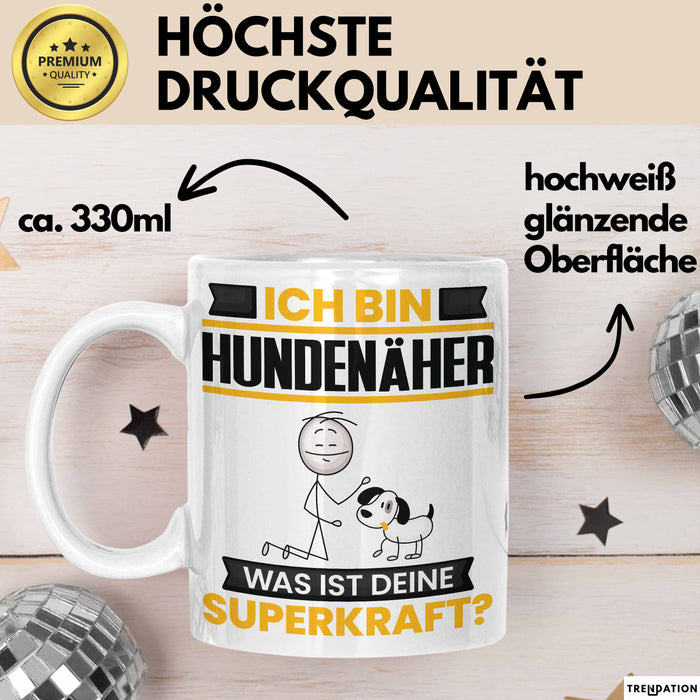 Hundenäher Tasse Geschenk für Hundenäher Geburtstag Lustiger Spruch Kaffee-Becher Was Ist Deine Superkraft Weiß Trendation