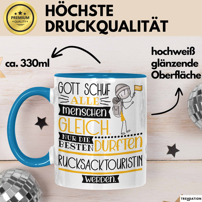 Rucksacktouristin Geschenk Becher Tasse Gott Schuf Alle Menschen Gleich Nur Die Besten Durfeten Rucksacktouristin Werden Geschenkidee Lustig Blau Trendation