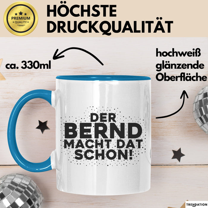 Bernd Tasse Der Bernd Macht Dat Schon Geschenk
