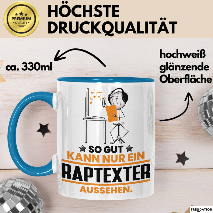 Raptexter Geschenk Tasse So Gut Kann Nur Ein Raptexter Aussehen Geschenkidee Kaffee-Becher Blau Trendation