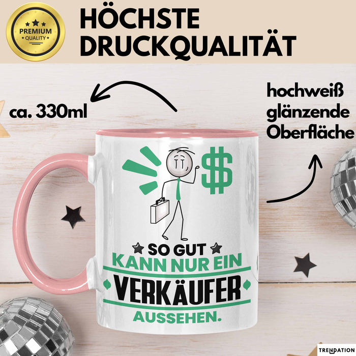 Verkäufer Geschenk Tasse So Gut Kann Nur Ein Verkäufer Aussehen Geschenkidee Kaffee-Becher Rosa Trendation