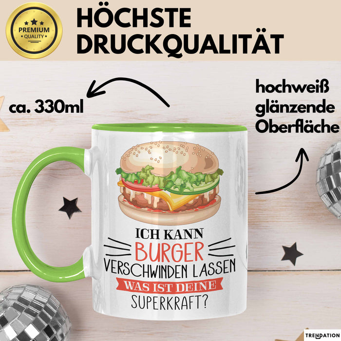 Burger-Liebhaber Tasse Geschenk Ich Kann Cheeseburger Verschwinden Lassen Was Ist Deine Superkraft Grün Trendation