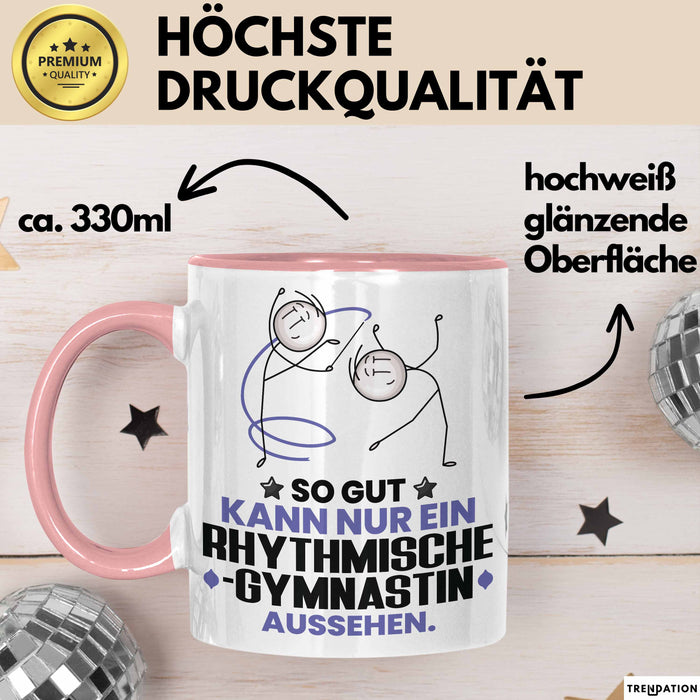 RhythmischeGymnastin Geschenk Tasse So Gut Kann Nur Ein RhythmischeGymnastin Aussehen Geschenkidee Kaffee-Becher Rosa Trendation