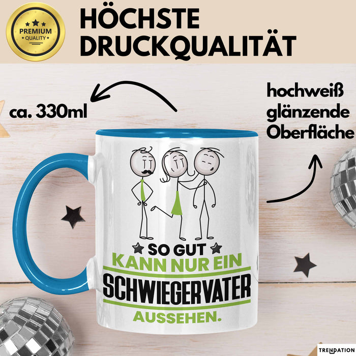 Schwiegervater Geschenk Tasse So Gut Kann Nur Ein Schwiegervater Aussehen Geschenkidee Kaffee-Becher Blau Trendation