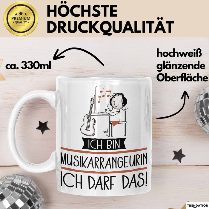 Geschenk für Musikarrangeurin Tasse Lustige Geschenkidee Geburtstag Ich Bin Musikarrangeurin Ich Darf Das Weiß Trendation