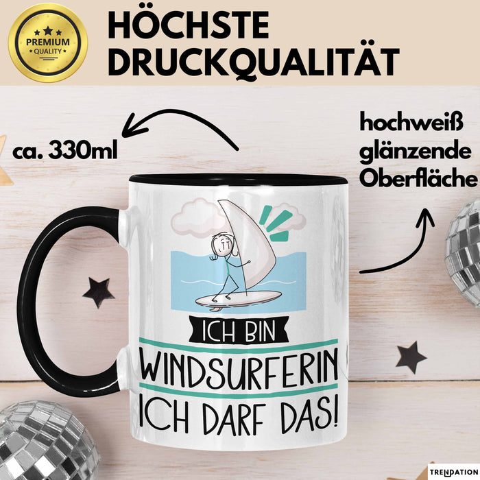 Geschenk für Windsurferin Tasse Lustige Geschenkidee Geburtstag Ich Bin Windsurferin Ich Darf Das Trendation