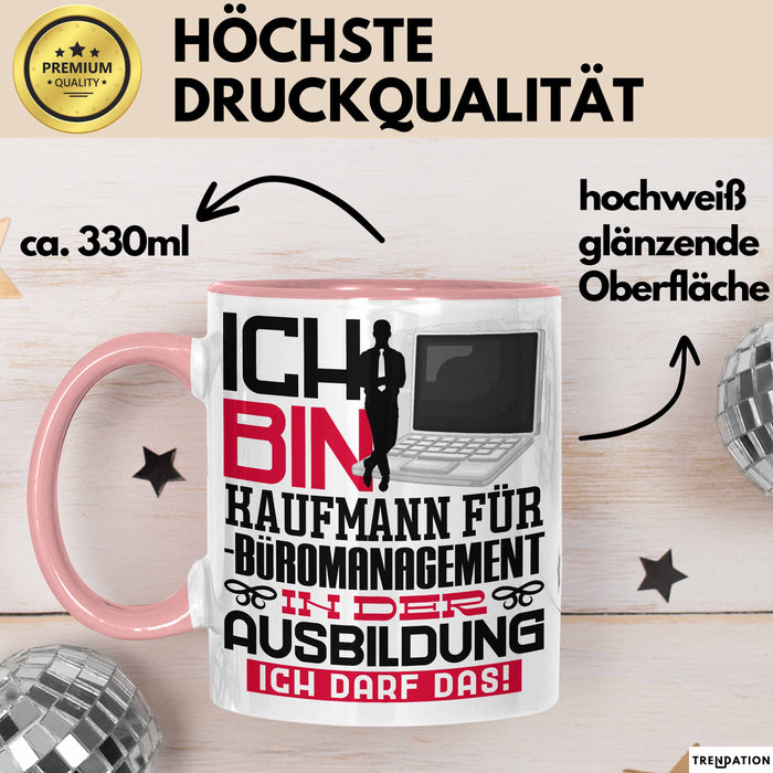 Kaufmann für Büromanagement Ausbildung Tasse Geschenk Ich Bin Kaufmann für Büromanagement In Der Ausbildung Ich Darf Das Geschenkidee Spruch Rosa Trendation