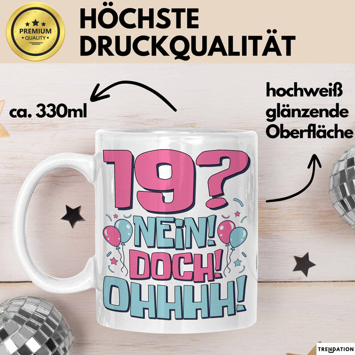 19er Geburtstag Geschenk Männer Frauen 19 Nein Doch Ohhhh Lustiger Spruch Geschenkidee Kaffee-Becher Weiß Trendation