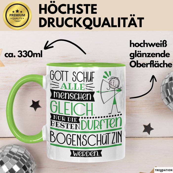 Bogenschützin Geschenk Becher Tasse Gott Schuf Alle Menschen Gleich Nur Die Besten Durfeten Bogenschützin Werden Geschenkidee Lustig Grün Trendation