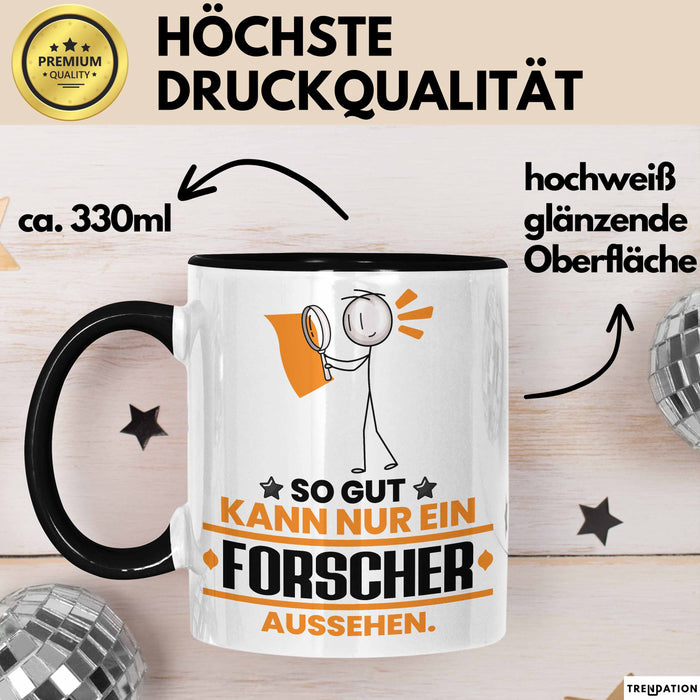 Forscher Geschenk Tasse So Gut Kann Nur Ein Forscher Aussehen Geschenkidee Kaffee-Becher Schwarz Trendation