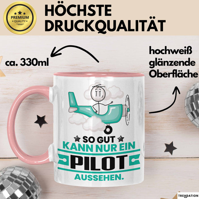 Pilot Geschenk Tasse So Gut Kann Nur Ein Pilot Aussehen Geschenkidee Kaffee-Becher Rosa Trendation