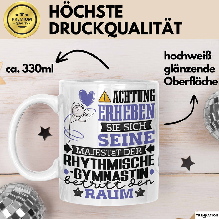 RhythmischeGymnastin Geschenk Tasse Lustiger Spruch Erheben Sie Sich Der RhythmischeGymnastin Betritt den Raum Weiß Trendation