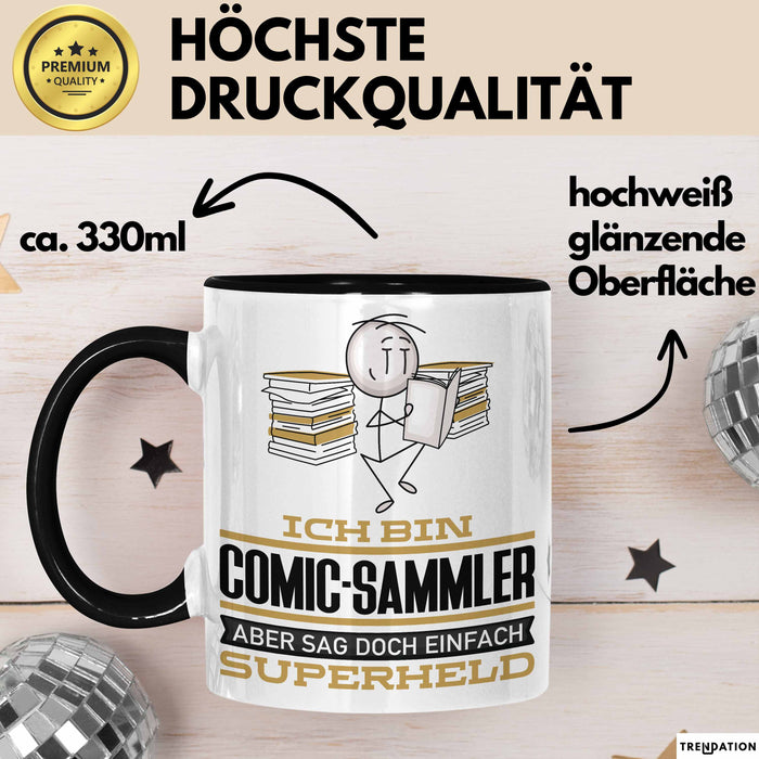 Comic-Sammler Geschenk Tasse Ich Bin Comic-Sammler Aber Sag Doch Einfach Superheld Lustige Geschenkdiee für Comic-Sammler Kaffee-Becher Schwarz Trendation