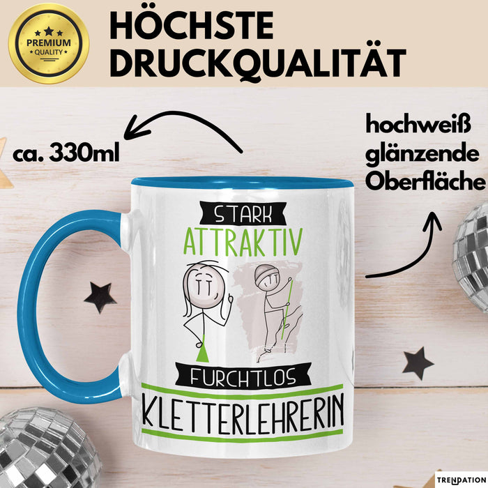 Kletterlehrerin Tasse Geschenk Becher Stark Attraktiv Furchtlos Kletterlehrerin Lustige Geschenkidee Blau Trendation