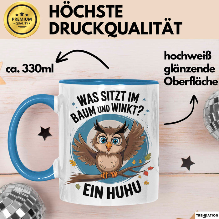 Eule Tier Sarkasmus Tasse Geschenk Was sitzt im Baum Vogel Geschenkidee Lustig Blau Trendation