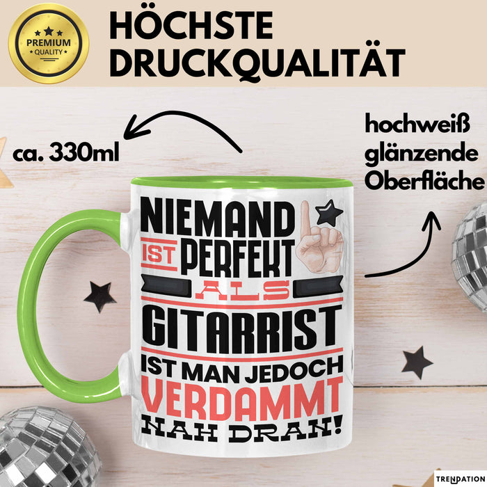 Gitarrist Geschenk Tasse Lustige Geschenkidee für Gitarrist Geburtstag Kaffee-Becher Niemand Ist Perfekt Aber Als Gitarrist Ist Man Nah Dran Grün Trendation