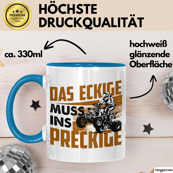 Quad Tasse Geschenk Das Eckige Muss Ins Dreckige Quad-Fahrer Geschenkidee Becher Blau Trendation