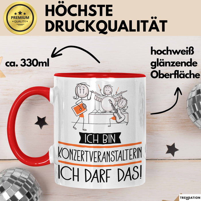 Geschenk für Konzertveranstalterin Tasse Lustige Geschenkidee Geburtstag Ich Bin Konzertveranstalterin Ich Darf Das Rot Trendation