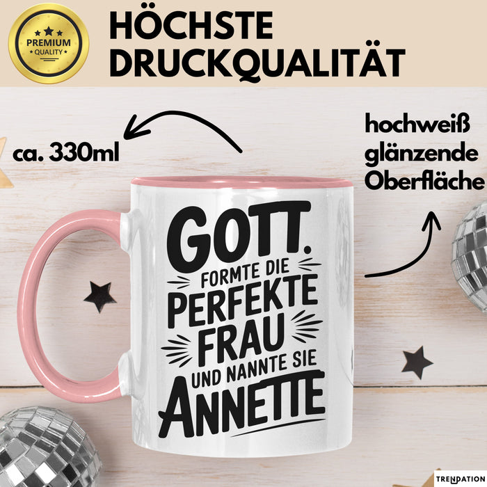 Annette Tasse Geschenk Gott Formte Die Perfekte Frau Annette Geschenkidee Rosa Trendation
