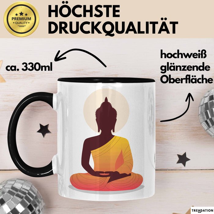 Buddha Zen Buddhismus Yoga Meditation Spirituell Tasse Geschenk Lustige Geschenkidee Spruch Trendation