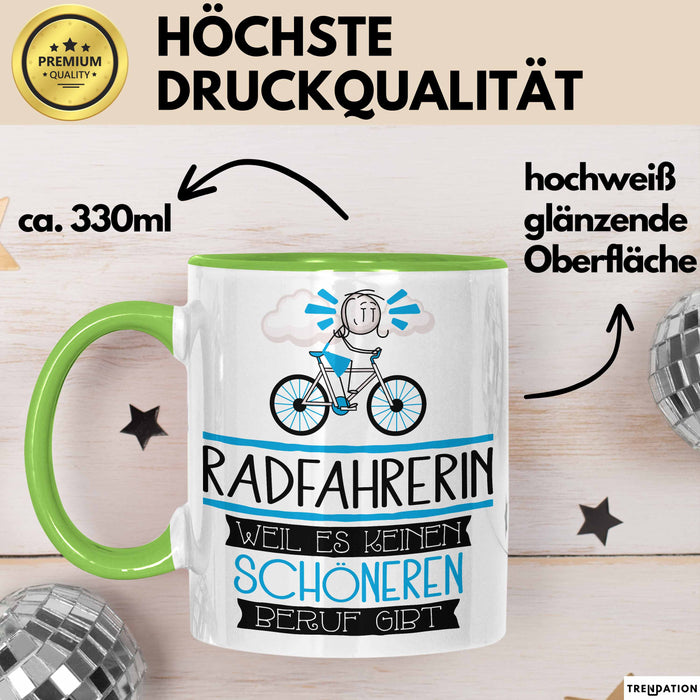 Radfahrerin Weil Es Keinen Schöneren Beruf Gibt Tasse Geschenk für Eine Radfahrerin Lustig Grün Trendation