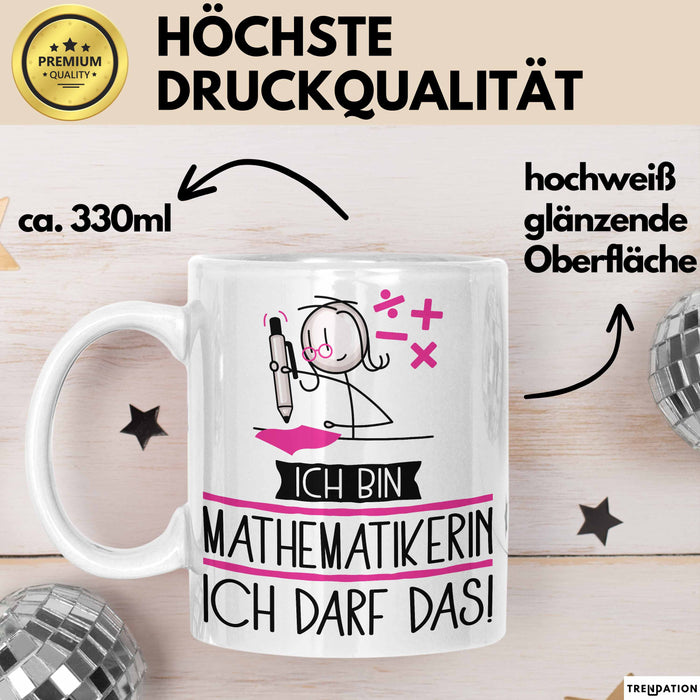 Geschenk für Mathematikerin Tasse Lustige Geschenkidee Geburtstag Ich Bin Mathematikerin Ich Darf Das Weiß Trendation