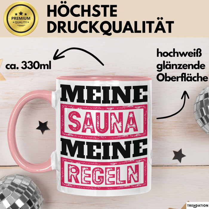 Witzige Tasse Geschenk Meine Sauna Meine Regeln Spruch Rosa Trendation
