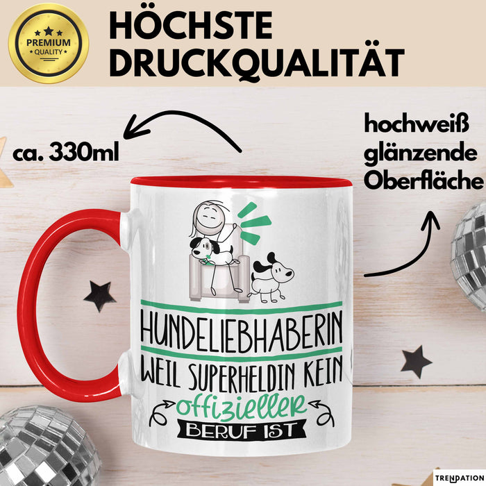 Hundeliebhaberin Geschenk Tasse Lustiger Spruch Hundeliebhaberin Weil Superheldin Kein Offizieller Beruf Ist Geschenkidee Rot Trendation