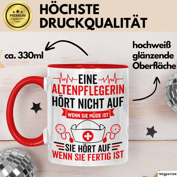 Krankenschwester Pflege Betreuung Tasse Geschenk Lustige Geschenkidee Spruch Eine Altenpflegerin Hört Nicht Auf Wenn Sie Müde Ist Rot Trendation