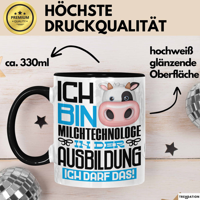 Milchtechnologe Ausbildung Tasse Geschenk Ich Bin Milchtechnologe In Der Ausbildung Ich Darf Das Geschenkidee Spruch Schwarz Trendation