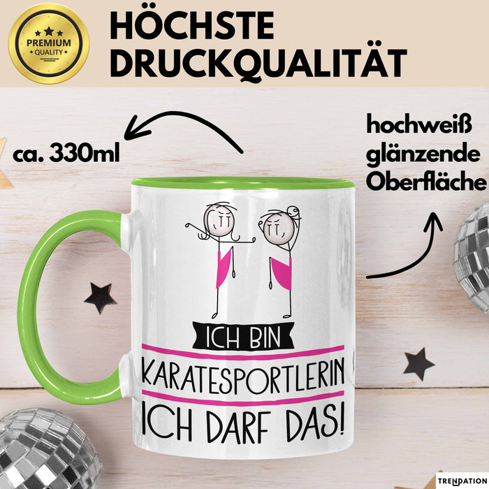 Geschenk für Karatesportlerin Tasse Lustige Geschenkidee Geburtstag Ich Bin Karatesportlerin Ich Darf Das Grün Trendation