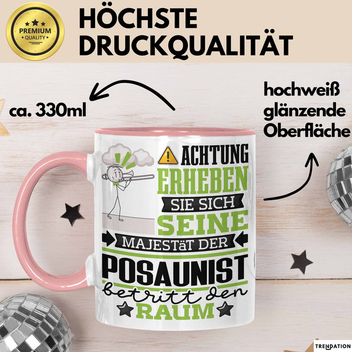 Posaunist Geschenk Tasse Lustiger Spruch Erheben Sie Sich Der Posaunist Betritt den Raum Rosa Trendation
