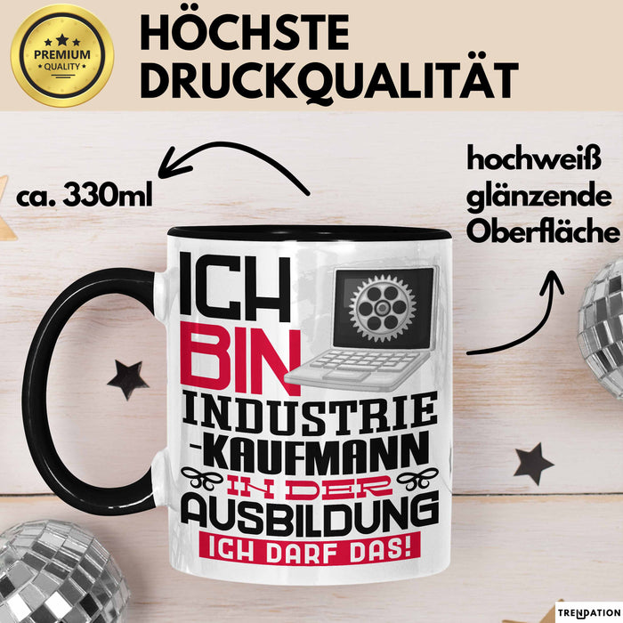 Industriekaufmann Ausbildung Tasse Geschenk Ich Bin Industriekaufmann In Der Ausbildung Ich Darf Das Geschenkidee Spruch Schwarz Trendation