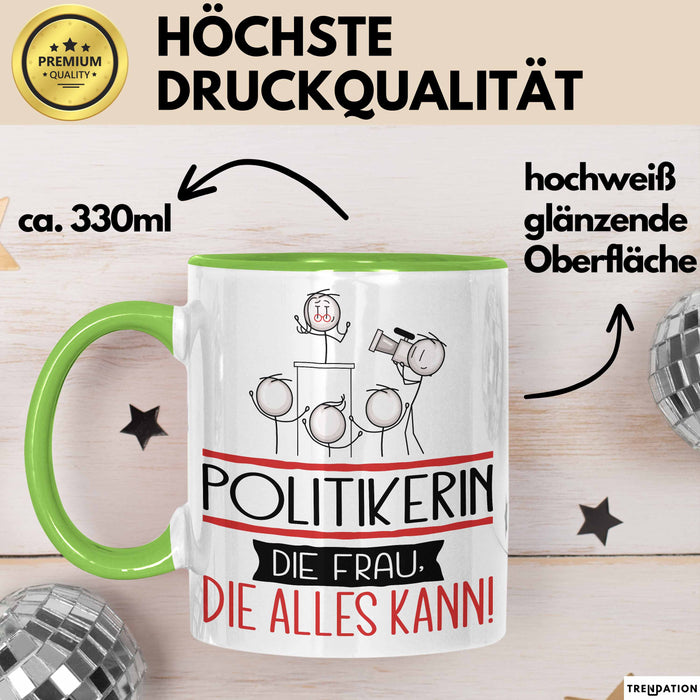 Politikerin Geschenk Tasse Becher Die Frau Die Allen Kann Geschenkidee für eine Politikerin Lustig Grün Trendation
