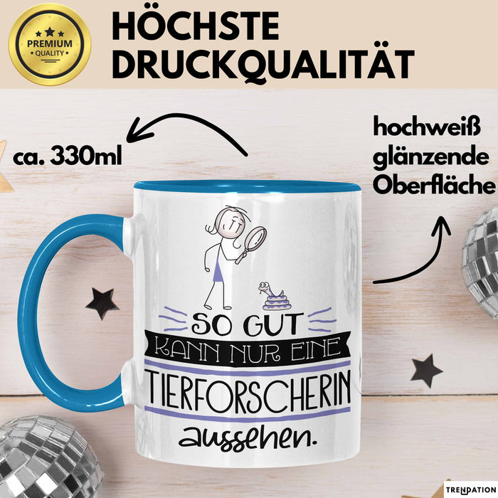 Tierforscherin Geschenk Tasse So Gut Kann Nur Eine Tierforscherin Aussehen Geschenkidee Geburtstag Weihnachten Lustig Blau Trendation
