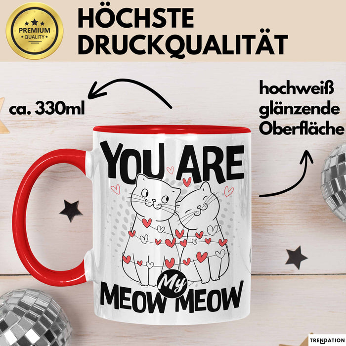 Valentinstag Tasse Geschenk für Ihn Sie Männer Für Paare Freundin Geschenkidee Kaffee-Becher Liebe You Are My Meow Meow Katzen-Besitzer Paar Rot Trendation