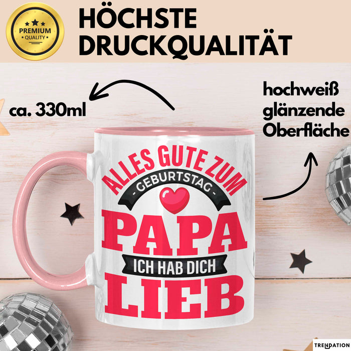 Papa Geburtstag Geschenkidee Tasse Alles Gute Zum Geburtstag Papa Ich Hab Dich Lieb Becher Rosa Trendation
