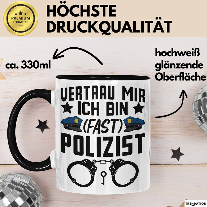 Polizist Tasse Geschenk Ausbildung Vertrau Mir Ich Bin Fast Polizist Polizei Trendation