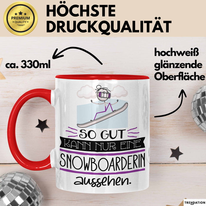 Snowboarderin Geschenk Tasse So Gut Kann Nur Eine Snowboarderin Aussehen Geschenkidee Geburtstag Weihnachten Lustig Rot Trendation