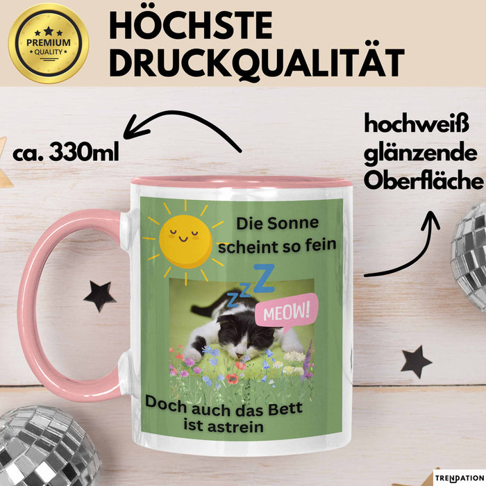 Meme Tasse Geschenk Lustiger Becher Katze Die Sonne Scheint So Fein Doch Auch Das Bett Ist Astrein Rosa Trendation
