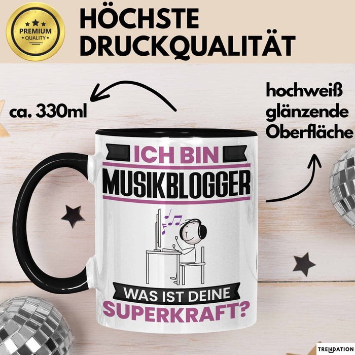 Musikblogger Tasse Geschenk für Musikblogger Geburtstag Lustiger Spruch Kaffee-Becher Was Ist Deine Superkraft Schwarz Trendation