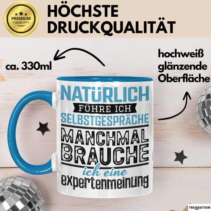 Selbstgespräche Tasse Geschenk Expertenmeinung Witzig Lustig Blau Trendation